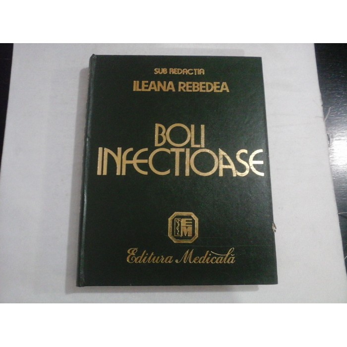 BOLI INFECTIOASE - ILEANA REBEDEA BOLI INFECTIOASE - ILEANA REBEDEA